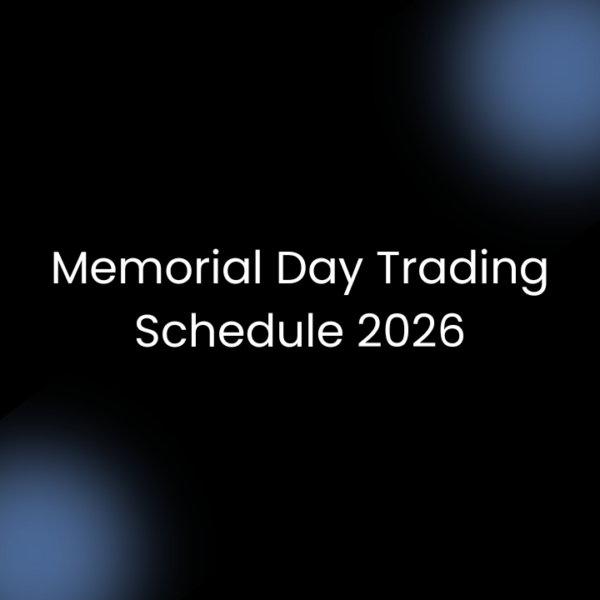 Memorial Day Trading Schedule